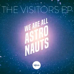 The Visitors by We Are All Astronauts album reviews, ratings, credits