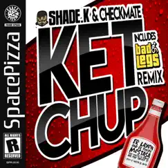 Ketchup - Single by Shade K & Checkmate album reviews, ratings, credits