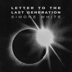 Letter to the Last Generation - Single by Simone White album reviews, ratings, credits