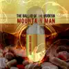 The Ballad of the Modern Mountain Man - Single album lyrics, reviews, download