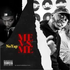 Me Vs. Me - Single by NoYap album reviews, ratings, credits