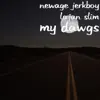 My Dawgs - Single album lyrics, reviews, download