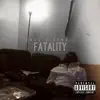 Fatality - Single album lyrics, reviews, download