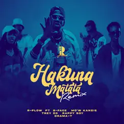 Hakuna Matata (feat. B-Face, Mo'W Kanzie, Trey Zo, Rappy Boy & Drama T) [Remix] Song Lyrics