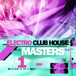 Electro Club House Master, Vol. 1 by Various Artists album reviews, ratings, credits