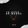 Te Echo de Menos - Single album lyrics, reviews, download