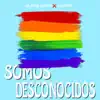 Somos Desconocidos (feat. Lumian) - Single album lyrics, reviews, download