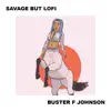 Savage but Its Lofi - Single album lyrics, reviews, download