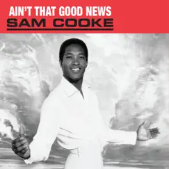(Ain't That) Good News - Single by Sam Cooke album reviews, ratings, credits