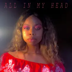 All in My Head - Single by Milan Ayanna album reviews, ratings, credits