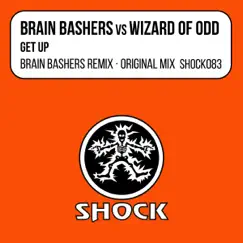 Get Up (Brain Bashers vs. Wizard of Odd) - EP by Brain Bashers & Wizard Of Odd album reviews, ratings, credits