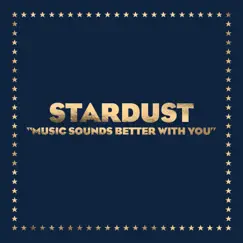 Music Sounds Better With You - Single by Stardust album reviews, ratings, credits
