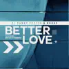 Better Love (feat. Bryan Chambers) album lyrics, reviews, download