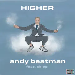 Higher (feat. Skipp) Song Lyrics