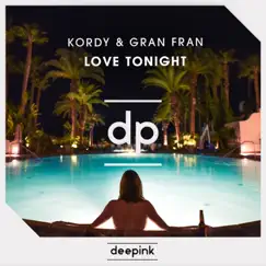 Love Tonight - Single by KORDY & Gran Fran album reviews, ratings, credits