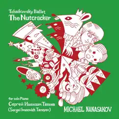 The Nutcracker, Op. 71, Th 14, Act I Tableau 2: A Pine Forest in Winter (Trans. for Solo Piano) Song Lyrics
