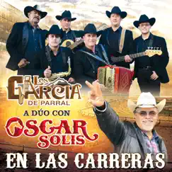 En las Carreras by Los García De Parral & Oscar Solis album reviews, ratings, credits