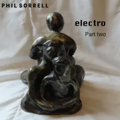 Electro, Pt. 2 by Phil Sorrell album reviews, ratings, credits