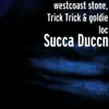 Succa Duccn - Single album lyrics, reviews, download