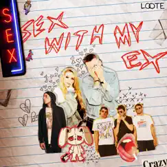 Sex With My Ex (feat. Home Alone) - Single by Loote, Travis Barker & Captain Cuts album reviews, ratings, credits