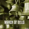 March of Bells - Single album lyrics, reviews, download