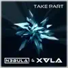 Take Part (feat. Xvla) - Single album lyrics, reviews, download