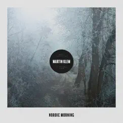 Nordic Morning - Single by Martin Klem album reviews, ratings, credits