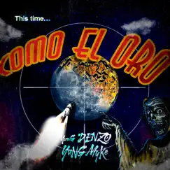Como el Oro (feat. Yung Myke) - Single by Yung Denzo album reviews, ratings, credits