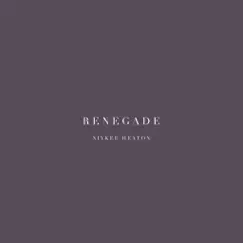 Renegade - Single by Niykee Heaton album reviews, ratings, credits