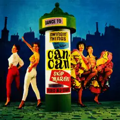 Swingin' Things from Can-Can (Remastered from the Original Somerset Tapes) by Skip Martin & The Video All-Stars album reviews, ratings, credits
