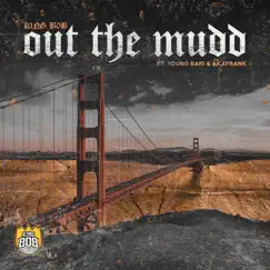 Out the Mudd (feat. akaFrank & Young Bari) Song Lyrics