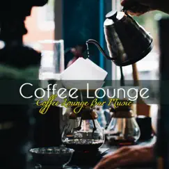 Coffee Lounge Bar Song Lyrics