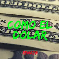 Como el Dólar - Single by RENA7Ø album reviews, ratings, credits