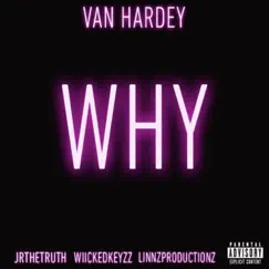 Why - Single by Van Hardey album reviews, ratings, credits