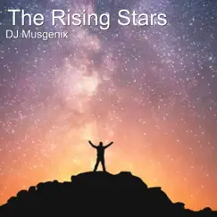The Rising Stars - Single by Dj Musgenix album reviews, ratings, credits