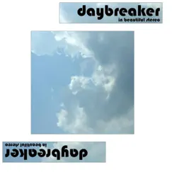 Daybreaker Song Lyrics