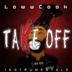 Take Off - Single by LowwCook album reviews, ratings, credits