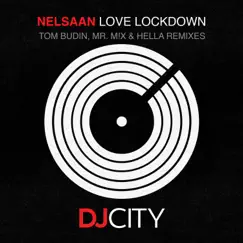 Love Lockdown (Remixes) - Single by Nelsaan album reviews, ratings, credits