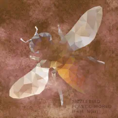 Plastic World (feat. Nori) - Single by Sizzlebird album reviews, ratings, credits