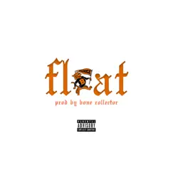 Float - Single by Finess the Great album reviews, ratings, credits