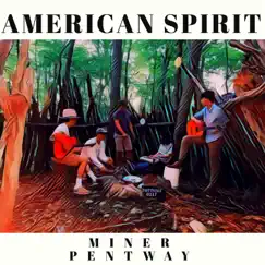 American Spirit by Miner Pentway album reviews, ratings, credits