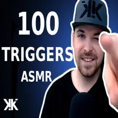 100 Triggers ASMR - Single by KennyK ASMR album reviews, ratings, credits