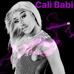 Another Band - Single by Cali Babi album reviews, ratings, credits