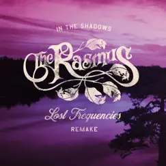 In the Shadows (Lost Frequencies Remake) - EP by The Rasmus & Lost Frequencies album reviews, ratings, credits