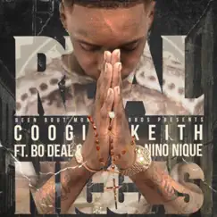 Real N****s (feat. Bo Deal & Nino Nique) - Single by Coogi Keith album reviews, ratings, credits