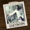 Love for Pops (feat. Malachi SupaFlyyy) - Single album lyrics, reviews, download
