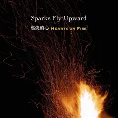 Hearts on Fire - Single by Sparks Fly Upward album reviews, ratings, credits