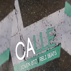 Calle (feat. Joven BTZ) - Single by Reli Beats album reviews, ratings, credits