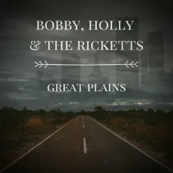 Great Plains - Single by Bobby, Holly & the Ricketts album reviews, ratings, credits