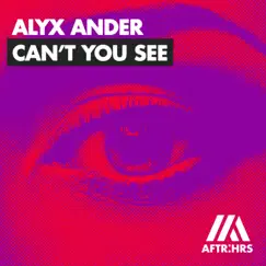 Can't You See - Single by Alyx Ander album reviews, ratings, credits